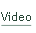 Video.